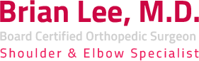 Brian Lee, M.D. - Board Certified Orthopedic Surgeon - Shoulder and Elbow Specialist
